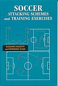 Soccer Attacking Schemes & Training Exercises (Paperback)