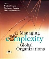 Managing Complexity in Global Organizations (Paperback)