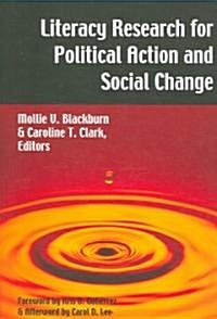 Literacy Research for Political Action and Social Change (Paperback)