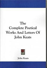 The Complete Poetical Works and Letters of John Keats (Paperback)