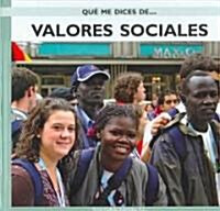 Valores Sociales/ Social Values (Hardcover)