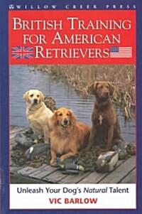 British Training for American Retrievers (Paperback)