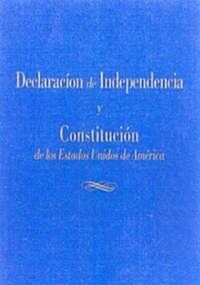 Declaracion de Independencia y la Constitucion de los Estados Unidos de America (Paperback)