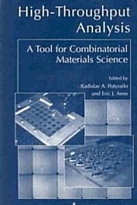 High-Throughput Analysis: A Tool for Combinatorial Materials Science (Hardcover, 2003)