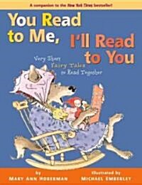 You Read to Me, Ill Read to You: Very Short Fairy Tales to Read Together (Hardcover)