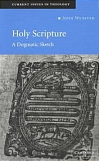 Holy Scripture : A Dogmatic Sketch (Paperback)