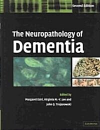 The Neuropathology of Dementia (Hardcover, 2nd)