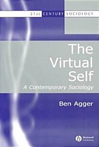 The Virtual Self: A Contemporary Sociology (Paperback)