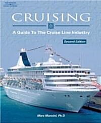 Cruising: A Guide to the Cruise Line Industry (Paperback, 2, Revised)