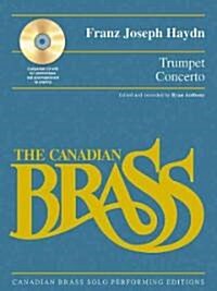 Trumpet Concerto: Canadian Brass Solo Performing Edition with Audio of Full Performance and Accompaniment Tracks (Paperback)