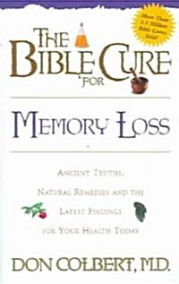 The Bible Cure for Memory Loss: Ancient Truths, Natural Remedies and the Latest Findings for Your Health Today (Paperback)