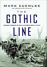 The Gothic Line: Canadas Month of Hell in World War II Italy (Paperback)