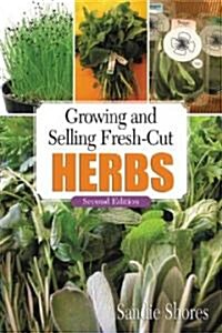 Growing and Selling Fresh-Cut Herbs (Hardcover, 2)