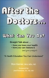 After the Doctors...What Can You Do (Paperback)