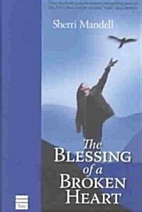 The Blessing of a Broken Heart (Hardcover)