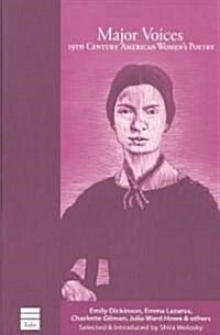 Major Voices : 19th Century American Womens Poetry (Paperback)