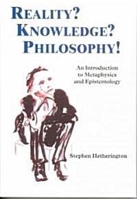 Reality? Knowledge? Philosophy! : An Introduction to Metaphysics and Epistemology (Paperback)