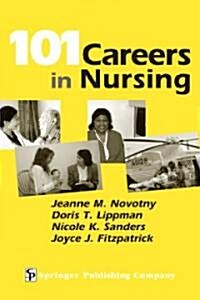 101 Careers in Nursing (Paperback)