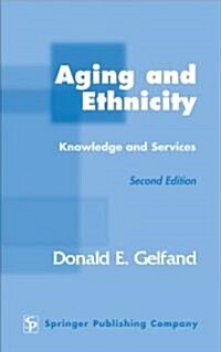 Aging and Ethnicity: Knowledge and Services (Hardcover, 2)