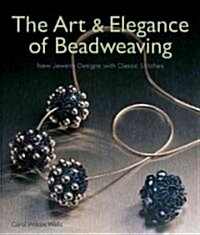 [중고] The Art & Elegance of Beadweaving (Paperback, 1st)