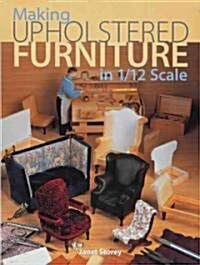 Making Upholstered Furniture in 1/12 Scale (Paperback)