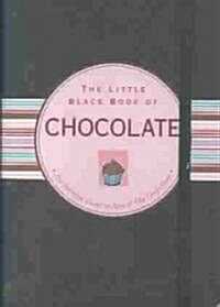 The Little Black Book of Chocolate: The Essential Guide to New & Old Confections (Spiral)
