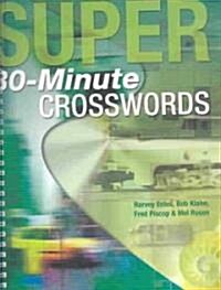 Super 30-Minute Crosswords (Paperback, Spiral)