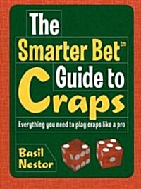 The Smarter Bet Guide to Craps (Paperback)