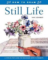 How to Draw Still Life (Paperback)