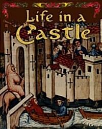 Life in a Castle (Paperback)