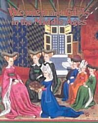 Women and Girls in the Middle Ages (Paperback)