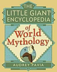 The Little Giant Encyclopedia of World Mythology (Paperback)