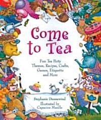 Come to Tea (Paperback, 1st)