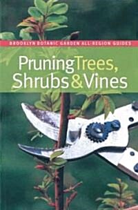 Pruning Trees, Shrubs & Vine (Paperback)