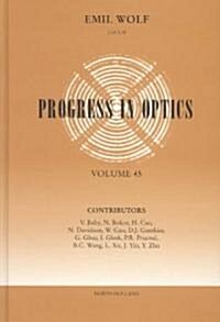 Progress in Optics: Volume 45 (Hardcover)