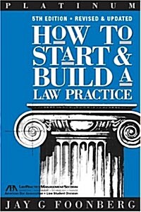 How to Start and Build a Law Practice, Fifth Edition (Paperback, 5)