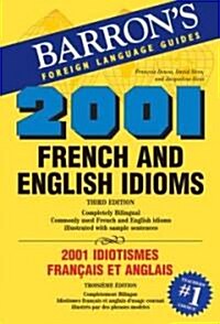 2001 French and English Idioms/2001 Idiotismes Francais Et Anglais (Paperback, 3)