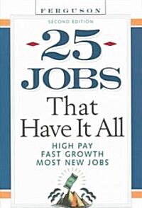 25 Jobs That Have It All (Paperback, 2nd)