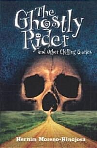 The Ghostly Rider: And Other Chilling Stories (Paperback)