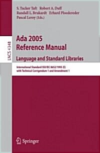 ADA 2005 Reference Manual. Language and Standard Libraries: International Standard ISO/Iec 8652/1995(e) with Technical Corrigendum 1 and Amendment 1 (Paperback, 2006)
