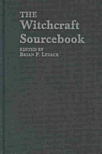 The Witchcraft Sourcebook (Hardcover)