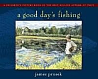 A Good Days Fishing (Hardcover)