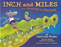 Inch and Miles: The Journey to Success (Prebound)