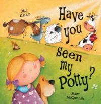 Have You Seen My Potty? (Hardcover)
