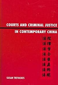 Courts and Criminal Justice in Contemporary China (Hardcover)