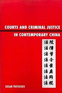 Courts and Criminal Justice in Contemporary China (Paperback)