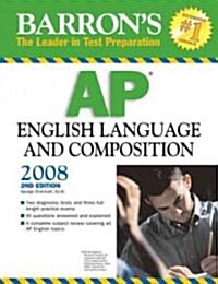 Barrons AP English Language and Composition 2008 (Paperback, 2nd)