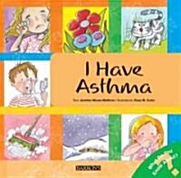 I Have Asthma (Paperback)