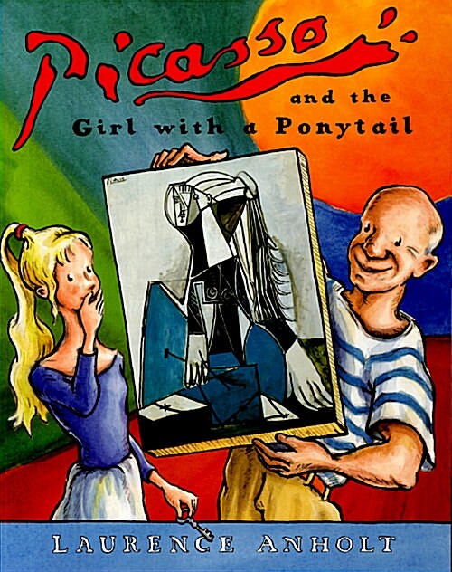 Picasso and the Girl with a Ponytail: An Art History Book for Kids (Homeschool Supplies, Classroom Materials) (Paperback)