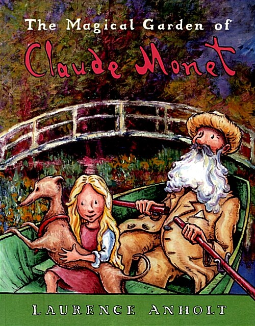 The Magical Garden of Claude Monet (Paperback)